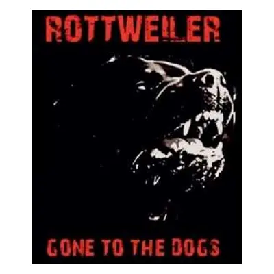 LP Rottweiler: Gone To The Dogs CLR | LTD | NUM