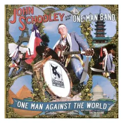 LP John Schooley And His One Man Band: One Man Against The World