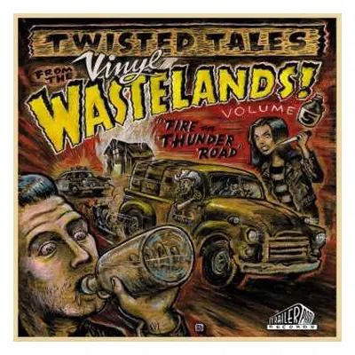 LP Various: Twisted Tales From The Vinyl Wastelands Volume 5 - Fire On Thunder Road (limited Edi