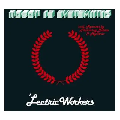 LP 'Lectric Workers: Robot Is Systematic