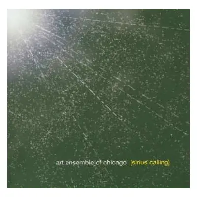 CD The Art Ensemble Of Chicago: Sirius Calling