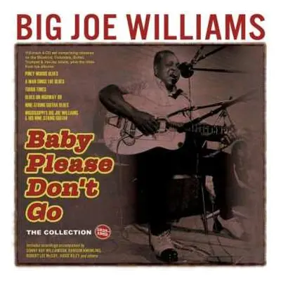 5CD Big Joe Williams: Baby Please Don't Go - The Collection 1935-62