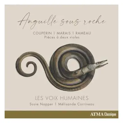 CD Marin Marais: Les Voix Humaines - Anguille Sous Roche