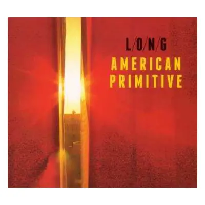 LP L/O/N/G: American Primitive