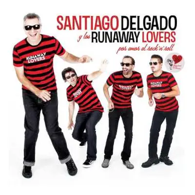 LP Santiago Delgado Y Los Runaway Lovers: Por Amor Al Rock'n'Roll