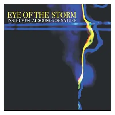 CD Instrumental Sounds Of Nature: Eye Of The Storm