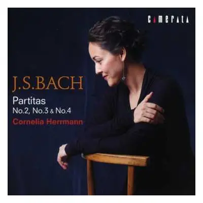 CD Cornelia Herrmann: J.S.Bach: Partitas No.2, No.3 & No.4