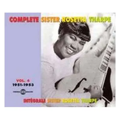 2CD Sister Rosetta Tharpe: Complete Sister Rosetta Tharpe Vol. 4: 1951-1953