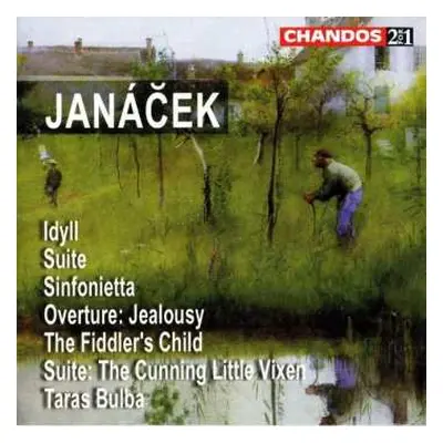 2CD Leoš Janáček: Idyll • Suite • Sinfonietta • Overture: Jealousy • The Fiddler's Child • Suite