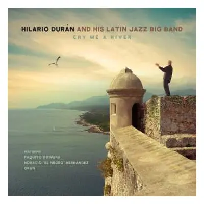 CD Hilario Durán And His Latin Jazz Big Band: Cry Me A River