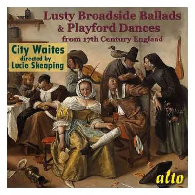 CD Various: Lusty Broadside Ballads & Playford Dances From 17th Century England