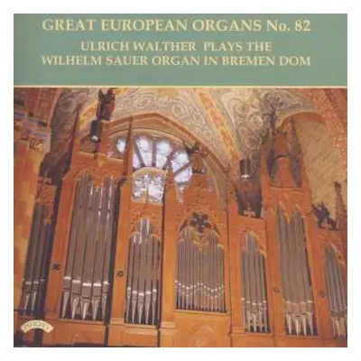 CD Various: Große Europäische Orgeln Vol.82