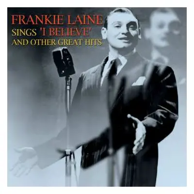 CD Frankie Laine: Frankie Laine Sings "I Believe" And Other Great Hits