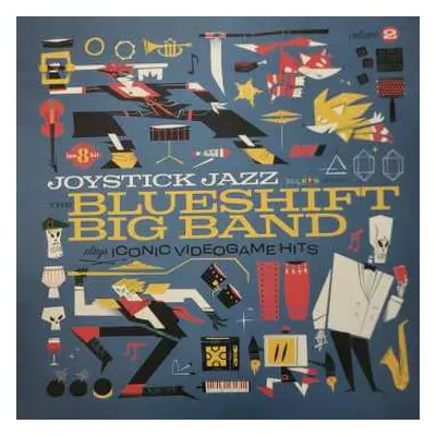 LP The Blueshift Big Band: Joystick Jazz: The Blueshift Big Band Plays Iconic Video Game Hits Vo