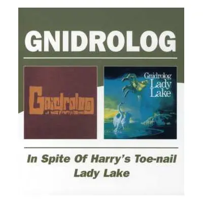 CD Gnidrolog: In Spite Of Harry's Toe-Nail / Lady Lake