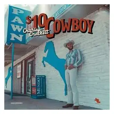 LP Charley Crockett: $10 Cowboy CLR | LTD