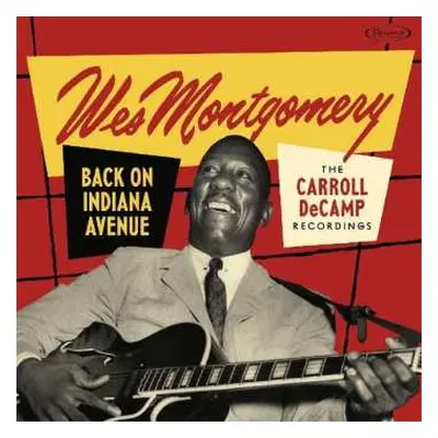 2CD Wes Montgomery: Back On Indiana Avenue (The Carroll DeCamp Recordings)