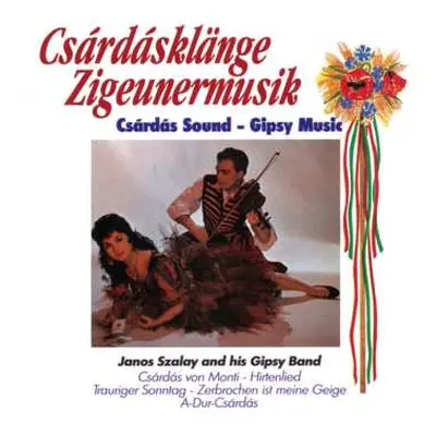 CD Zigeunerkapelle Janos Szalay: Csárdásklänge - Zigeunermusik / Csárdás Sound - Gipsy Music