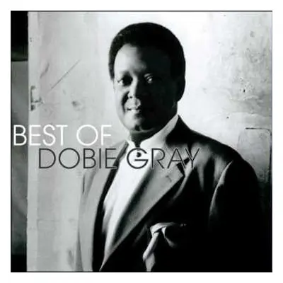 CD Dobie Gray: Best Of Dobie Gray