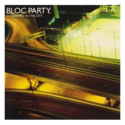 LP Bloc Party: A Weekend In The City Ltd.