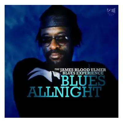 CD The James Blood Ulmer Blues Experience: Blues Allnight