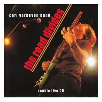 2CD The Carl Verheyen Band: The Road Divides