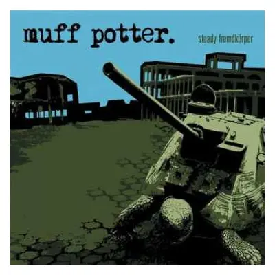 LP Muff Potter: Steady Fremdkörper