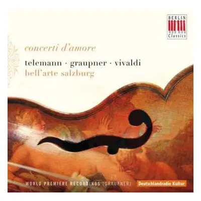 CD Antonio Vivaldi: Concerti D'amore Telemann Graupner Vivaldi