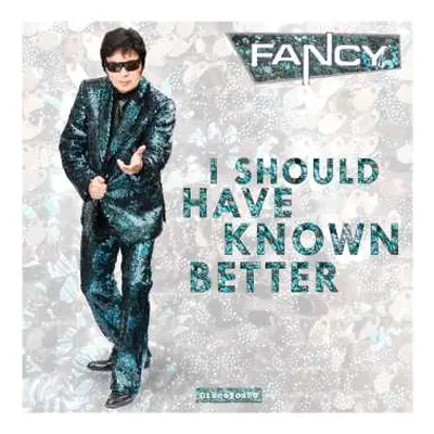 CD Fancy: I Should Have Known Better