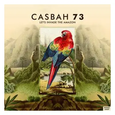 LP Casbah 73: Let's Invade The Amazon