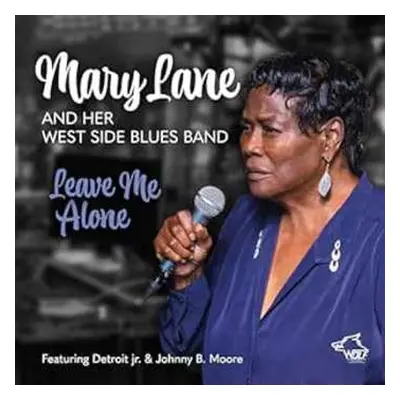 CD Mary Lane And Her West Side Blues Band: Leave Me Alone