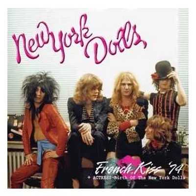 2LP New York Dolls: French Kiss '74 + Actress-Birth Of The New York Dolls