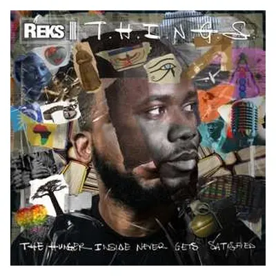 LP Reks: T.H.I.N.G.S. (The Hunger Inside Never Gets Satisfied) CLR | LTD