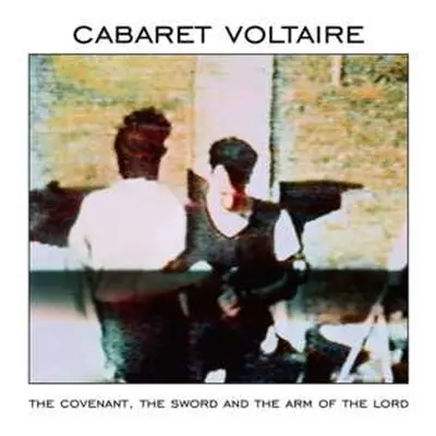 CD Cabaret Voltaire: The Covenant, The Sword And The Arm Of The Lord