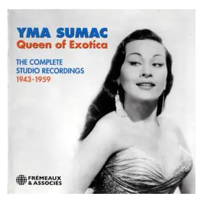 4CD Yma Sumac: Queen Of Exotica (The Complete Studio Recordings 1943-1959)