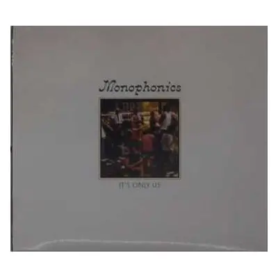 CD Monophonics: It's Only Us