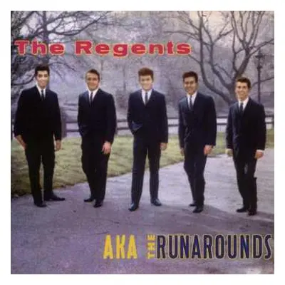 CD The Regents: The Regents Aka The Runarounds