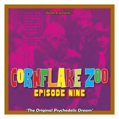 CD Various: Cornflake Zoo Episode Nine ('The Original Psychedelic Dream')