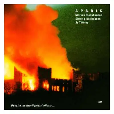 CD Aparis: Despite The Fire-Fighters' Efforts ...