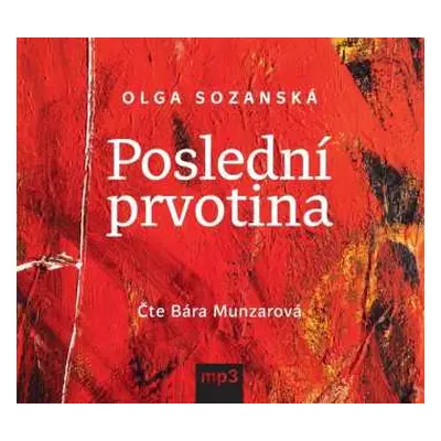 CD Munzarová Bára: Sozanská: Poslední Prvotina