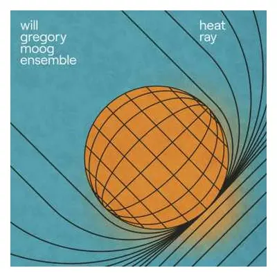 LP Will Gregory Moog Ensemble: Heat Ray: T