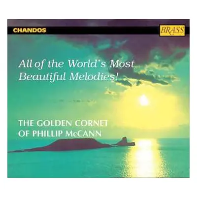 5CD Phillip McCann: All Of The World's Most Beautiful Melodies! - The Golden Cornet Of Phillip M