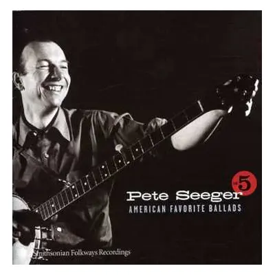 CD Pete Seeger: American Favorite Ballads Vol. 5