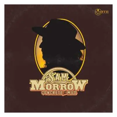 CD Sam Morrow: Concrete And Mud