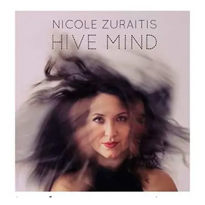 CD Nicole Zuraitis: Hive Mind