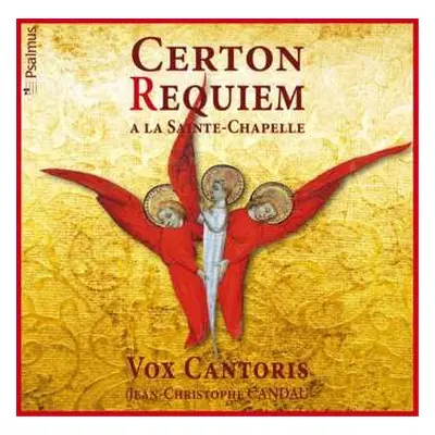 CD Pierre Certon: Requiem A La Sainte-chapelle