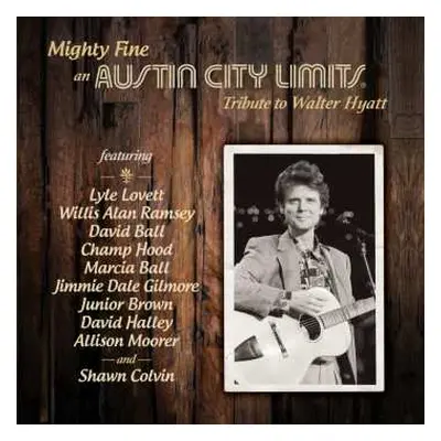 CD Various: Mighty Fine: An Austin City Limits Tribute To Walter Hyatt