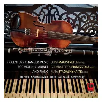 CD Igor Stravinsky: XX Century Chamber Music For Violin, Clarinet And Piano