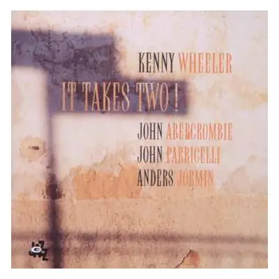 CD Kenny Wheeler: It Takes Two!