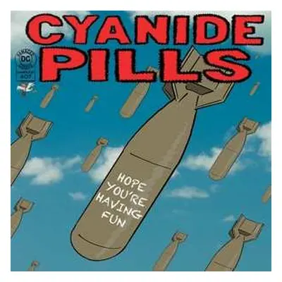 LP Cyanide Pills: 7-hope You're Having Fun